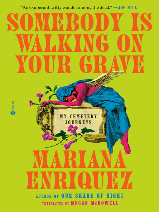 Title details for Somebody Is Walking on Your Grave by Mariana Enriquez - Wait list